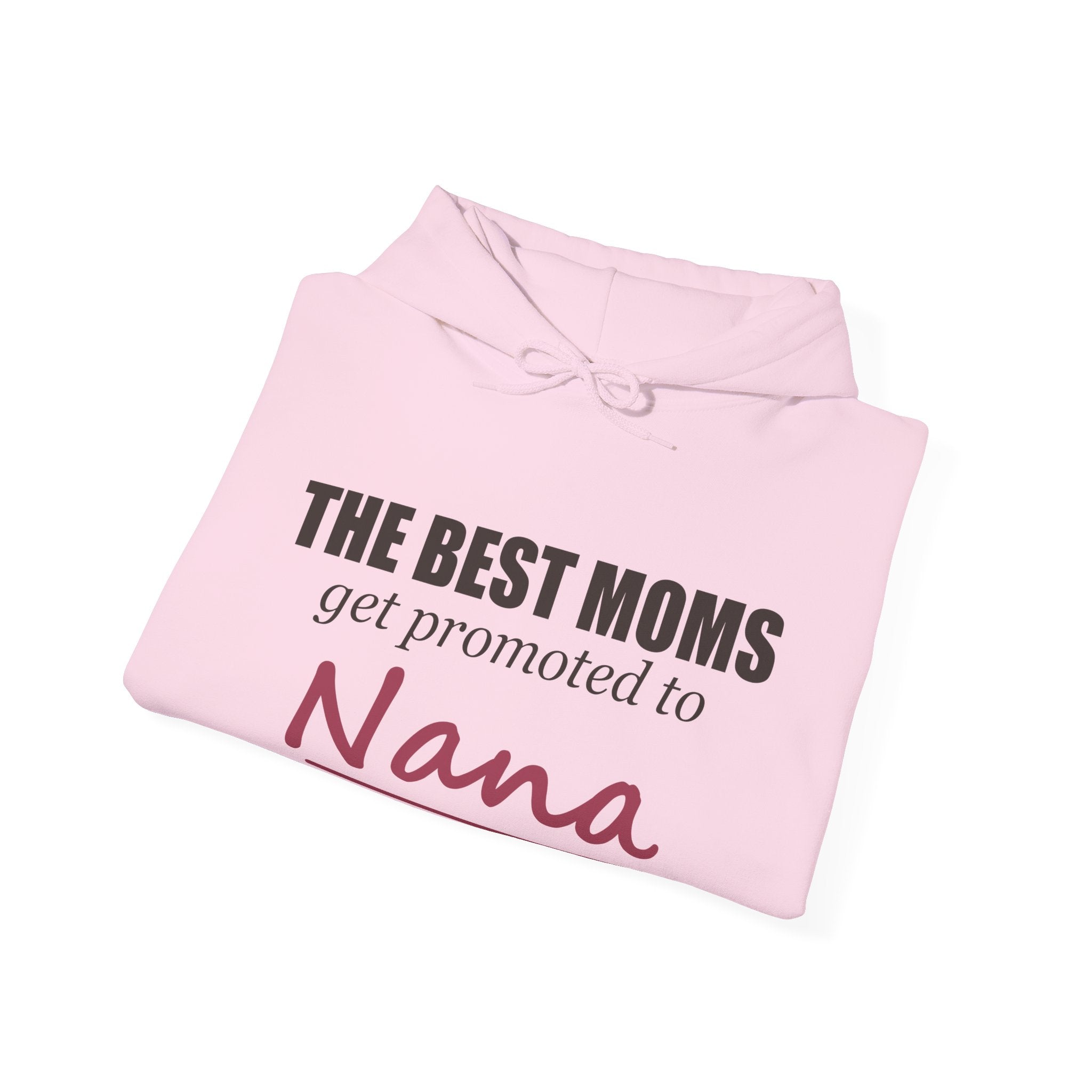 The Best Moms Get Promoted — Personalized Grandma Name Hoodie