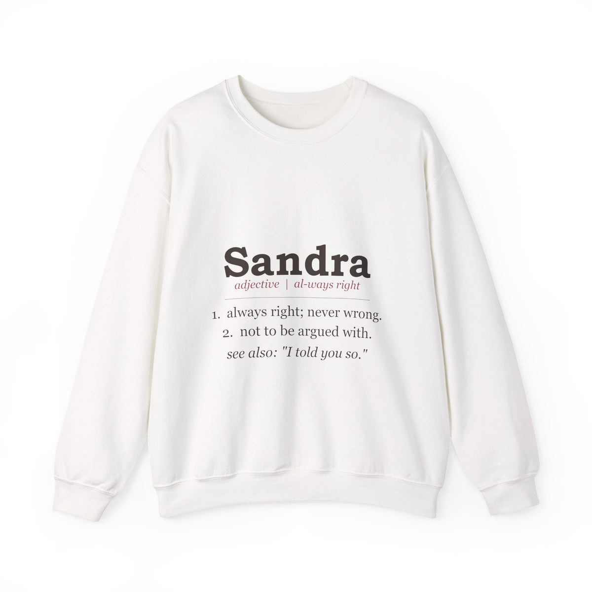 Always Right — Personalized Name Sweatshirt