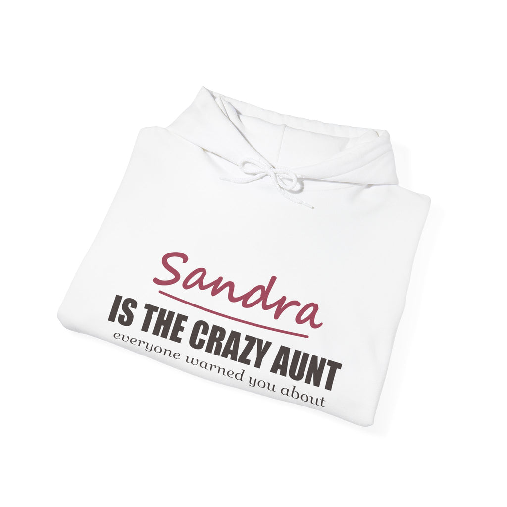 The Crazy Aunt Everyone Warned You About — Personalized Name Hoodie