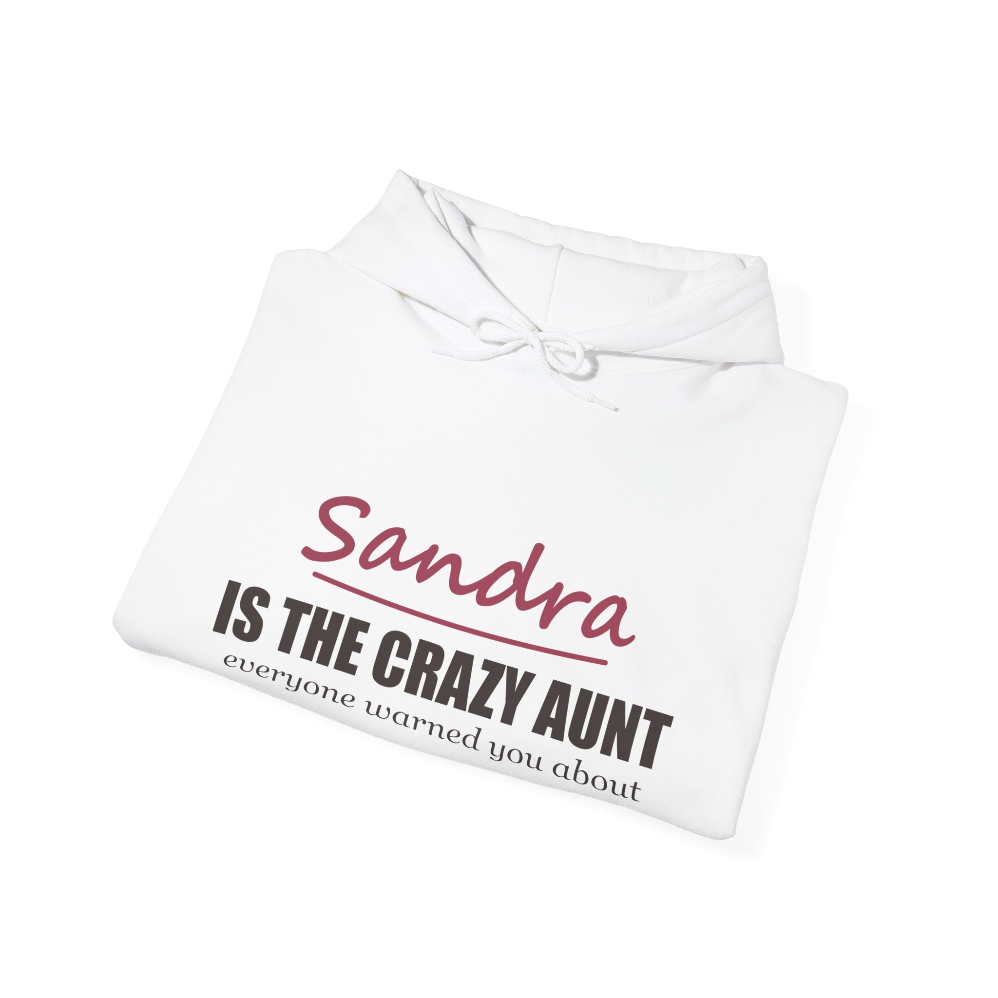 The Crazy Aunt Everyone Warned You About — Personalized Name Hoodie