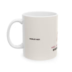 Well, Look at You, Honey — Shirley Mug
