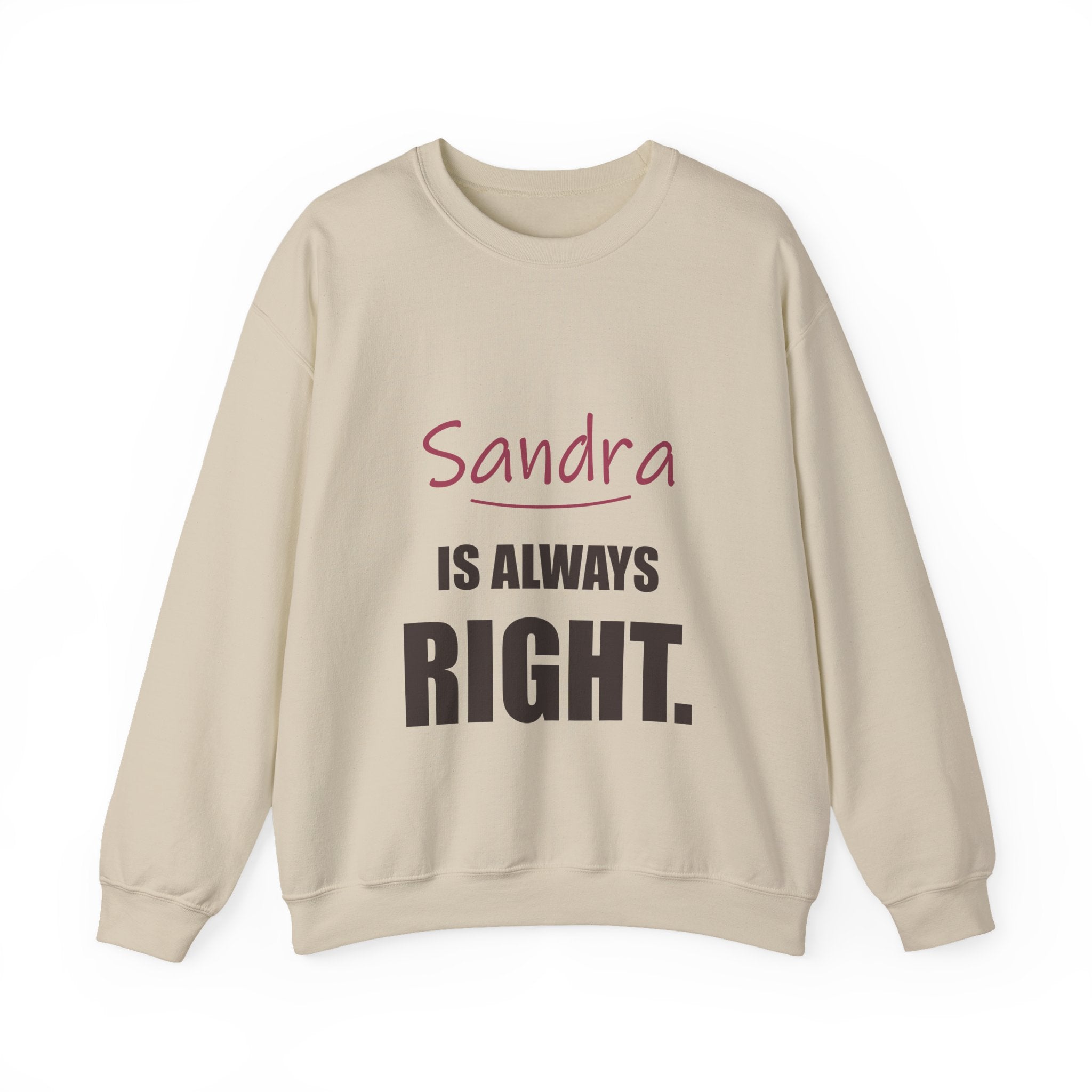 Always Right — Personalized Name Sweatshirt
