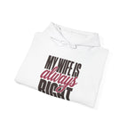 My Wife Is Always Right Hoodie