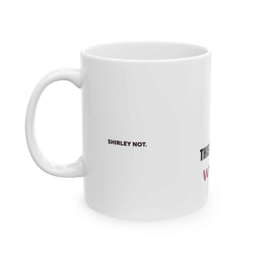 This Might Be Wine — Mug, White