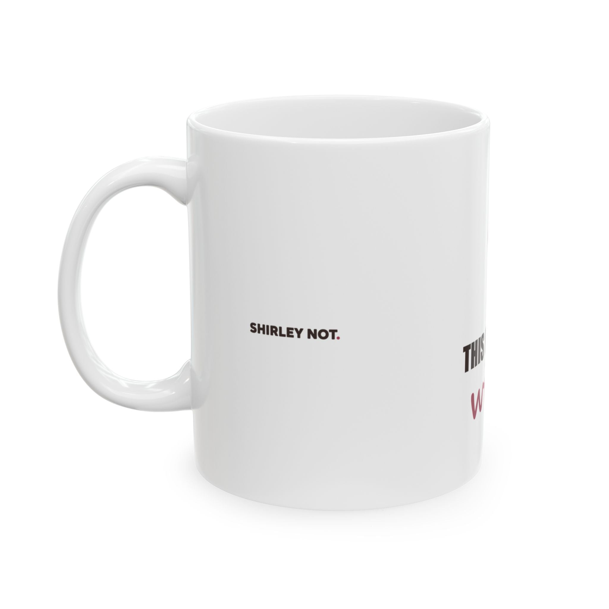 This Might Be Wine — Mug, White