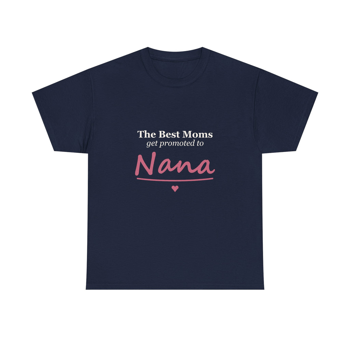 The Best Moms Get Promoted — Personalized Grandma Name Tee