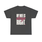 My Wife Is Always Right Tee