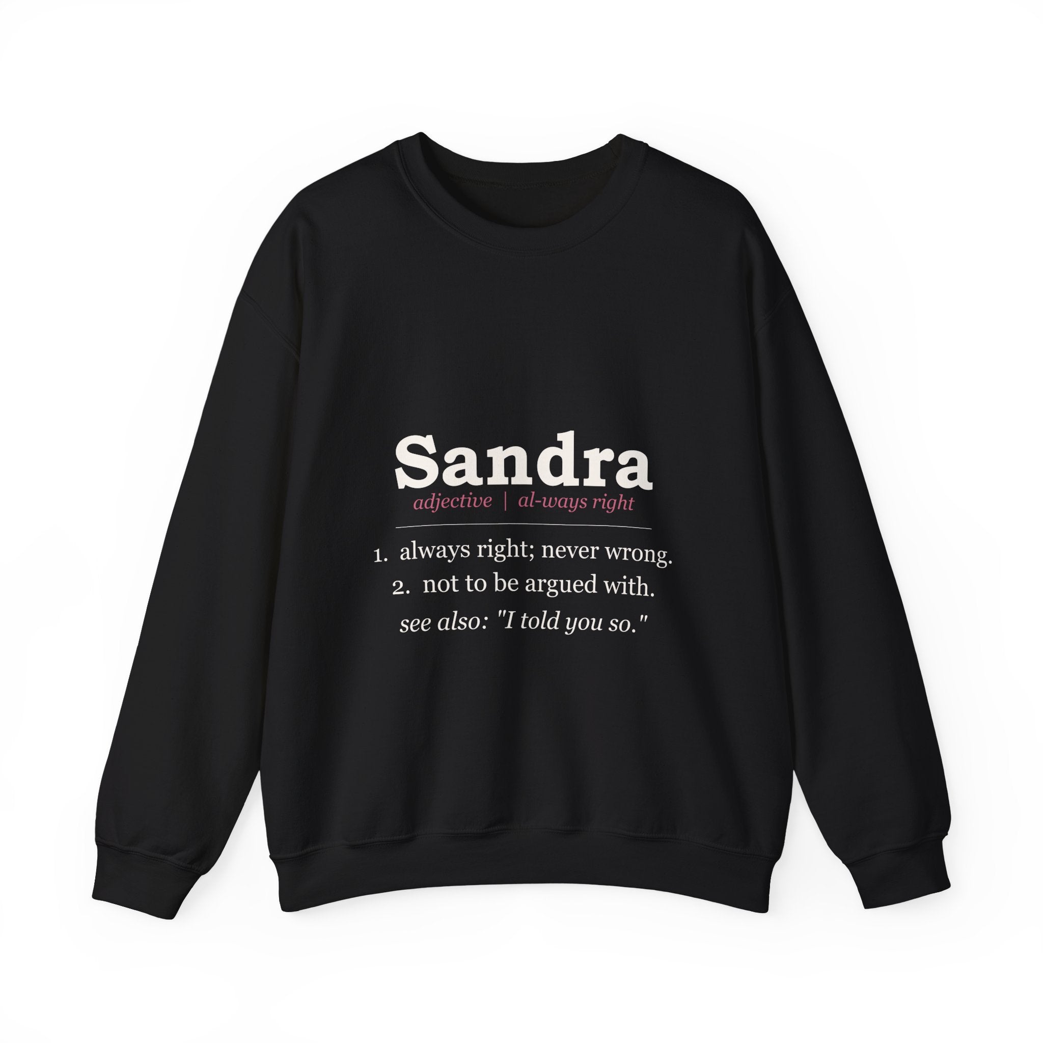 Always Right — Personalized Name Sweatshirt