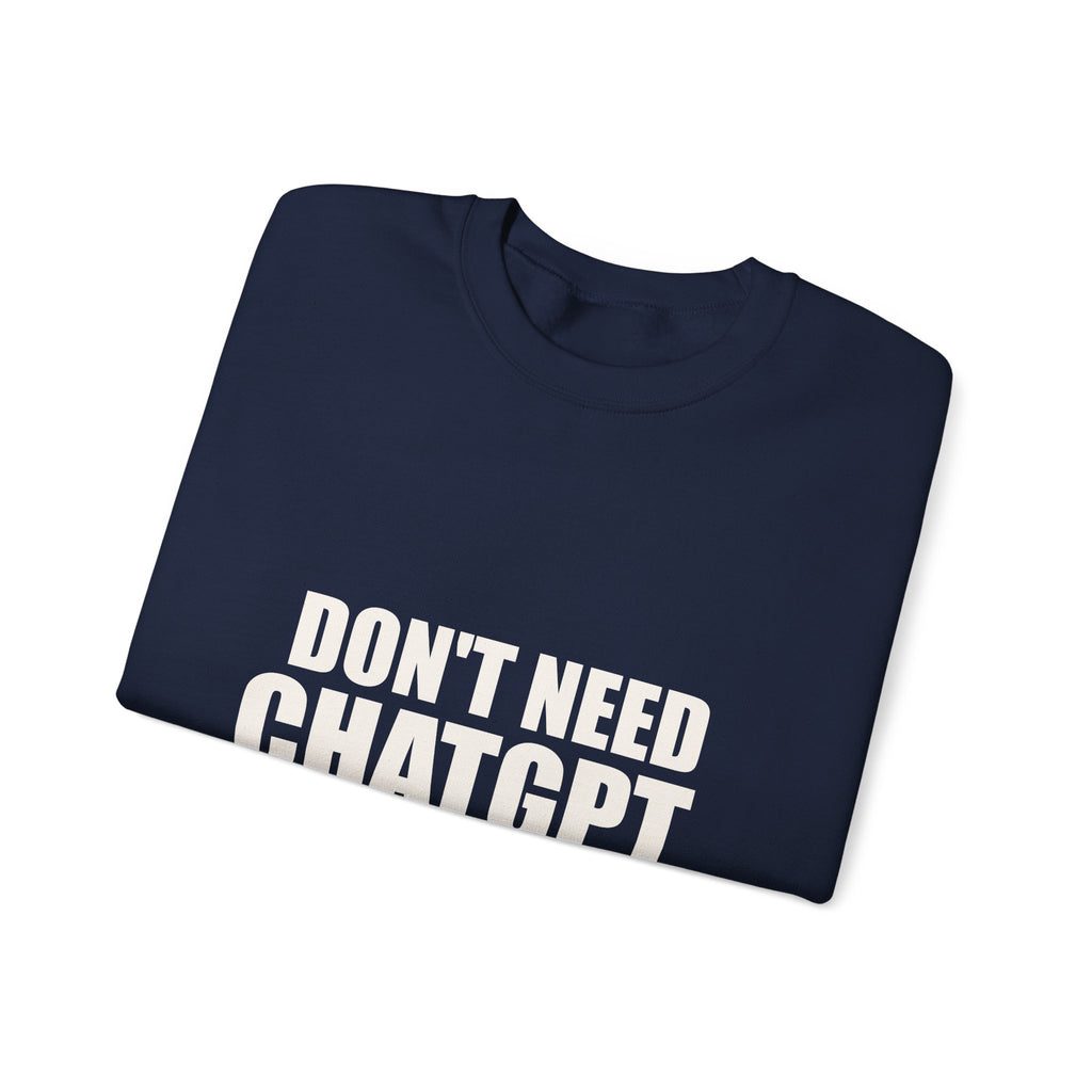 Don't Need ChatGPT — My Husband Knows Everything Sweatshirt