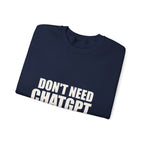 Don't Need ChatGPT — My Husband Knows Everything Sweatshirt