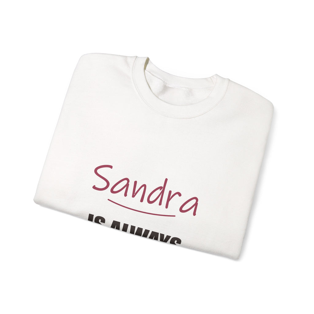 Always Right — Personalized Name Sweatshirt