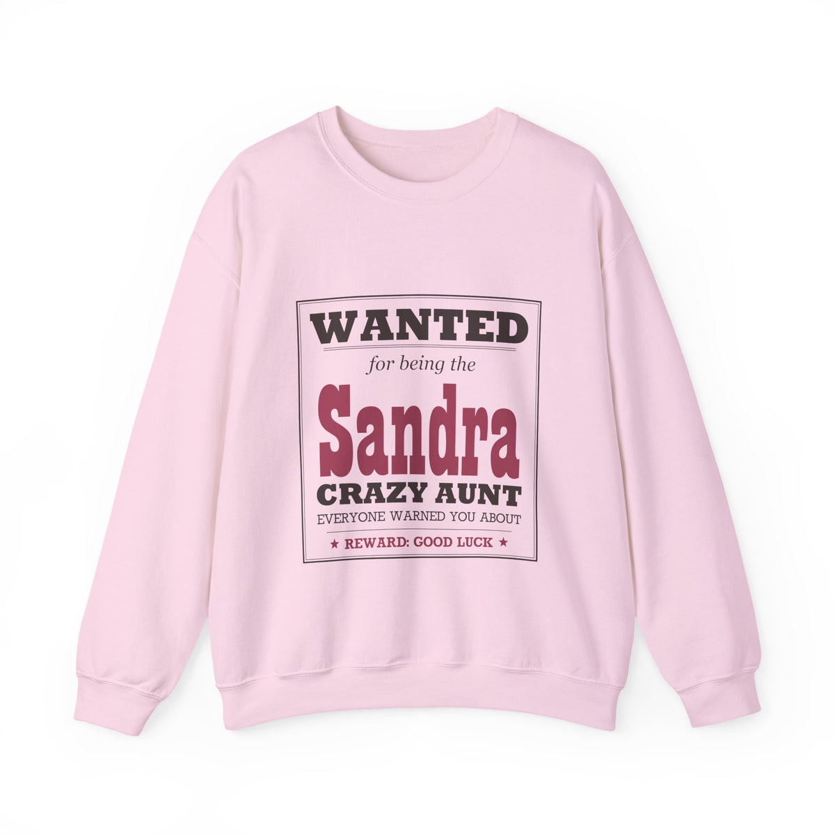 The Crazy Aunt Everyone Warned You About — Personalized Name Sweatshirt