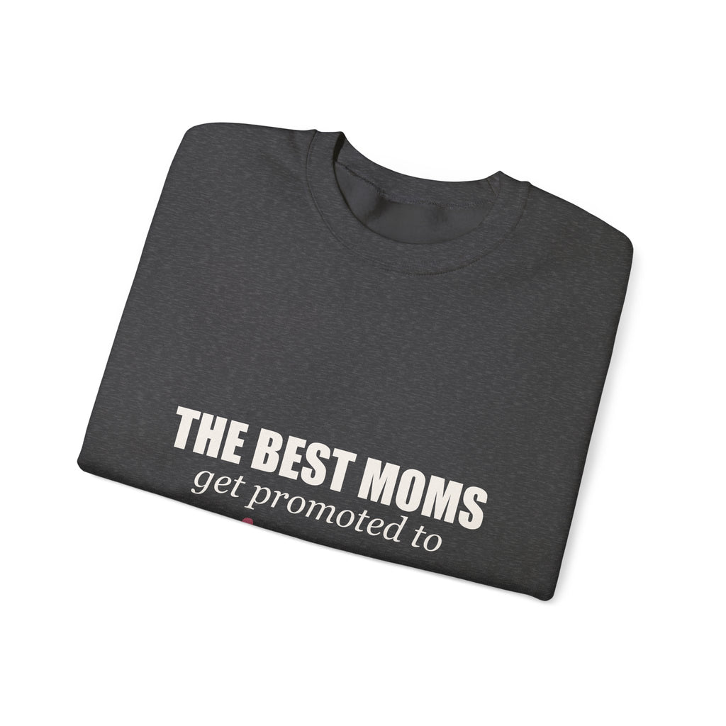 The Best Moms Get Promoted — Personalized Grandma Name Sweatshirt