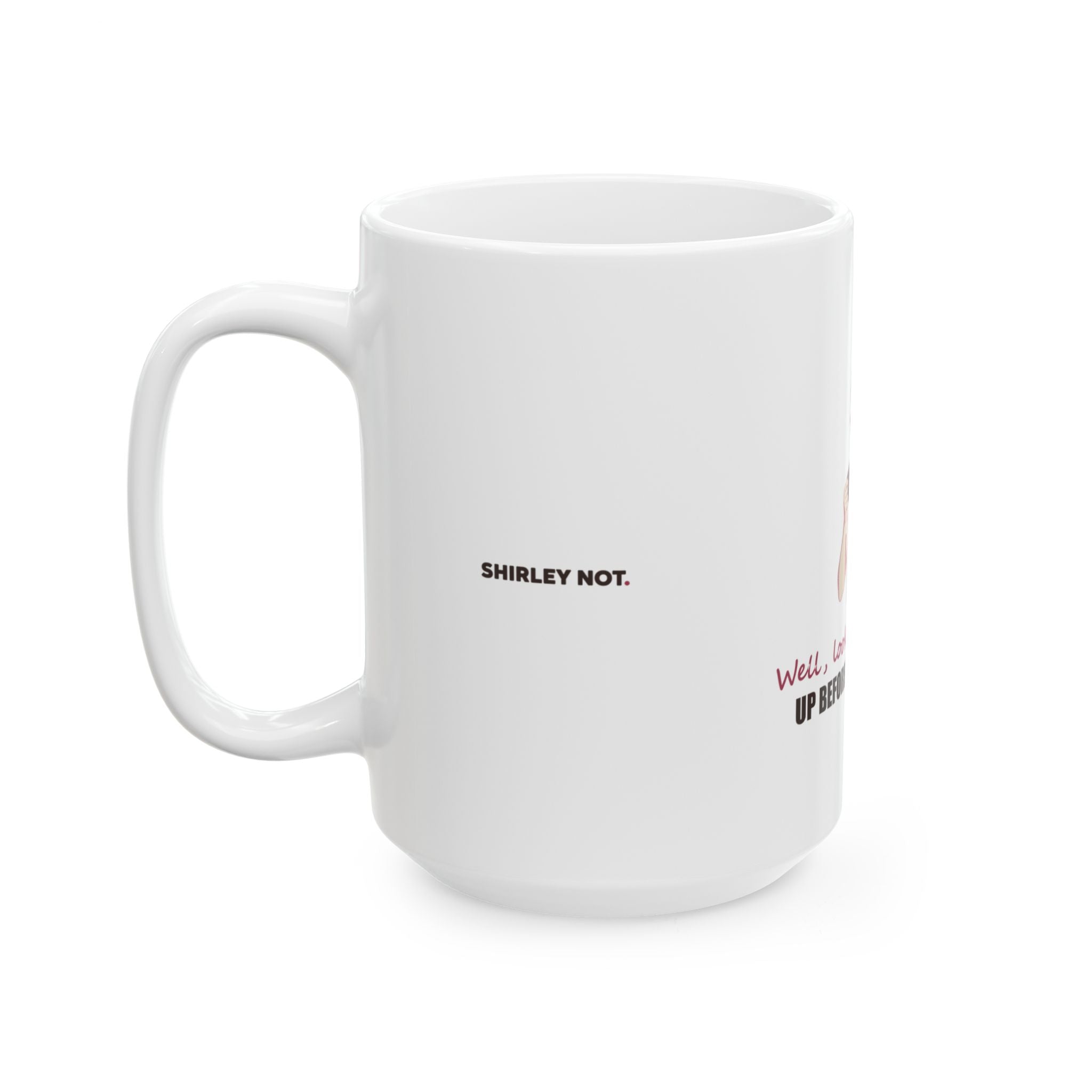 Well, Look at You, Honey — Shirley Mug, White