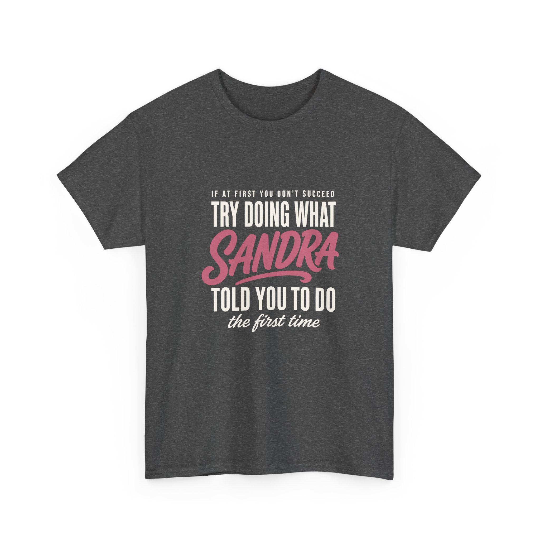Try Doing What They Told You — Personalized Name Tee
