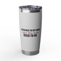 Attached to My Hand — 20oz Tumbler, White