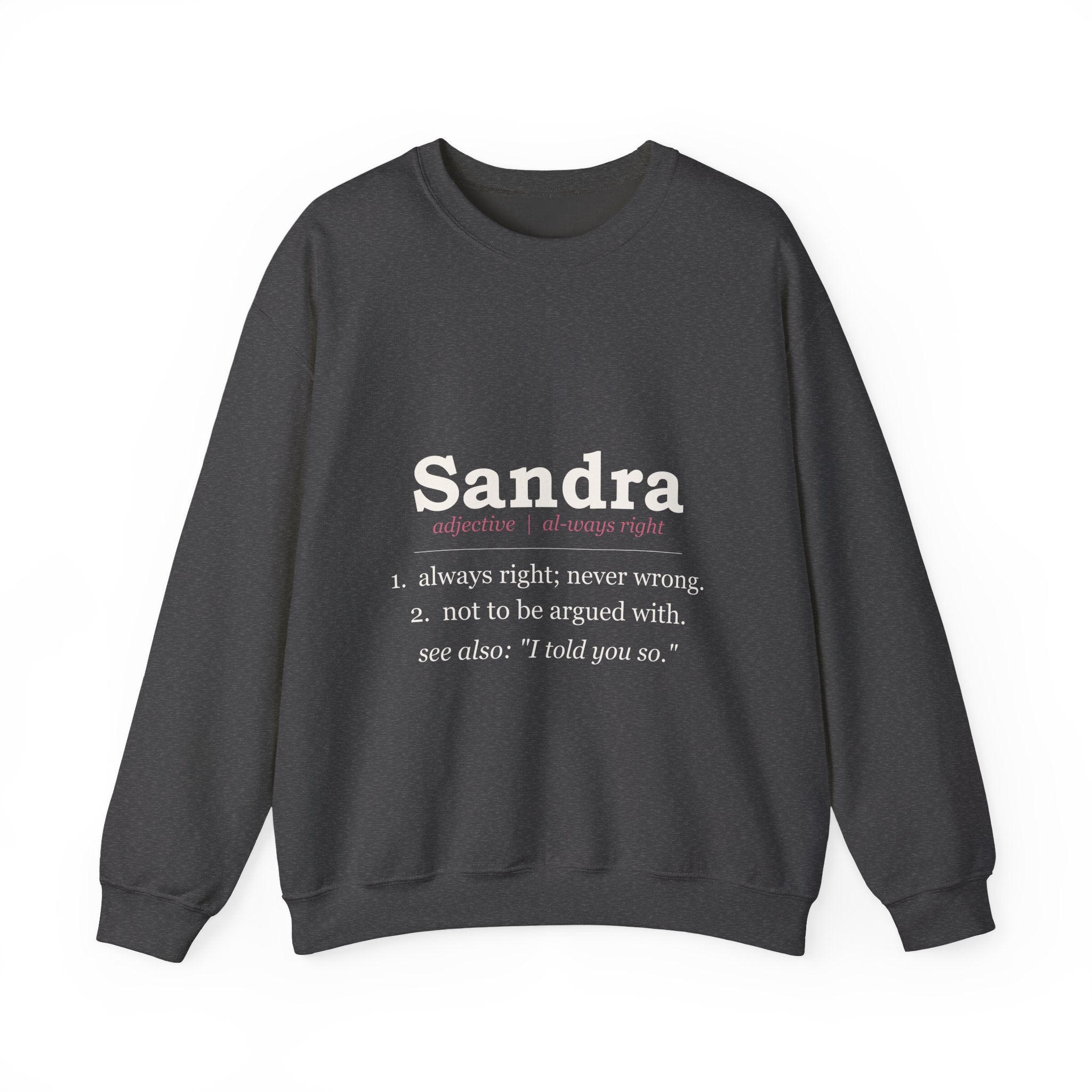 Always Right — Personalized Name Sweatshirt