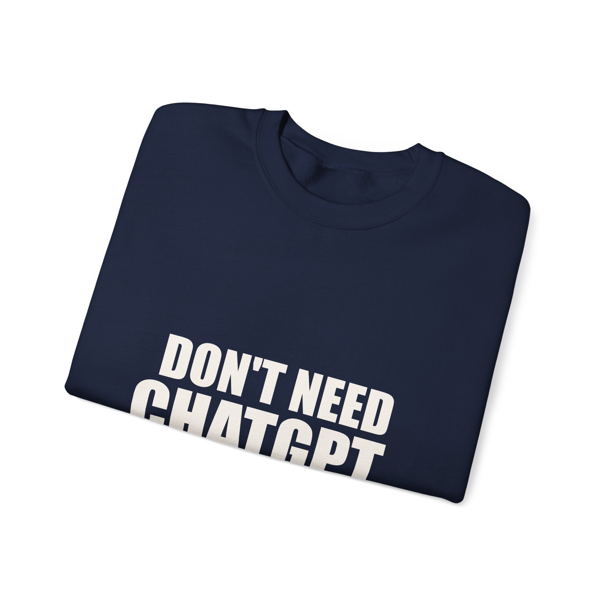 Don't Need ChatGPT — My Husband Knows Everything Sweatshirt