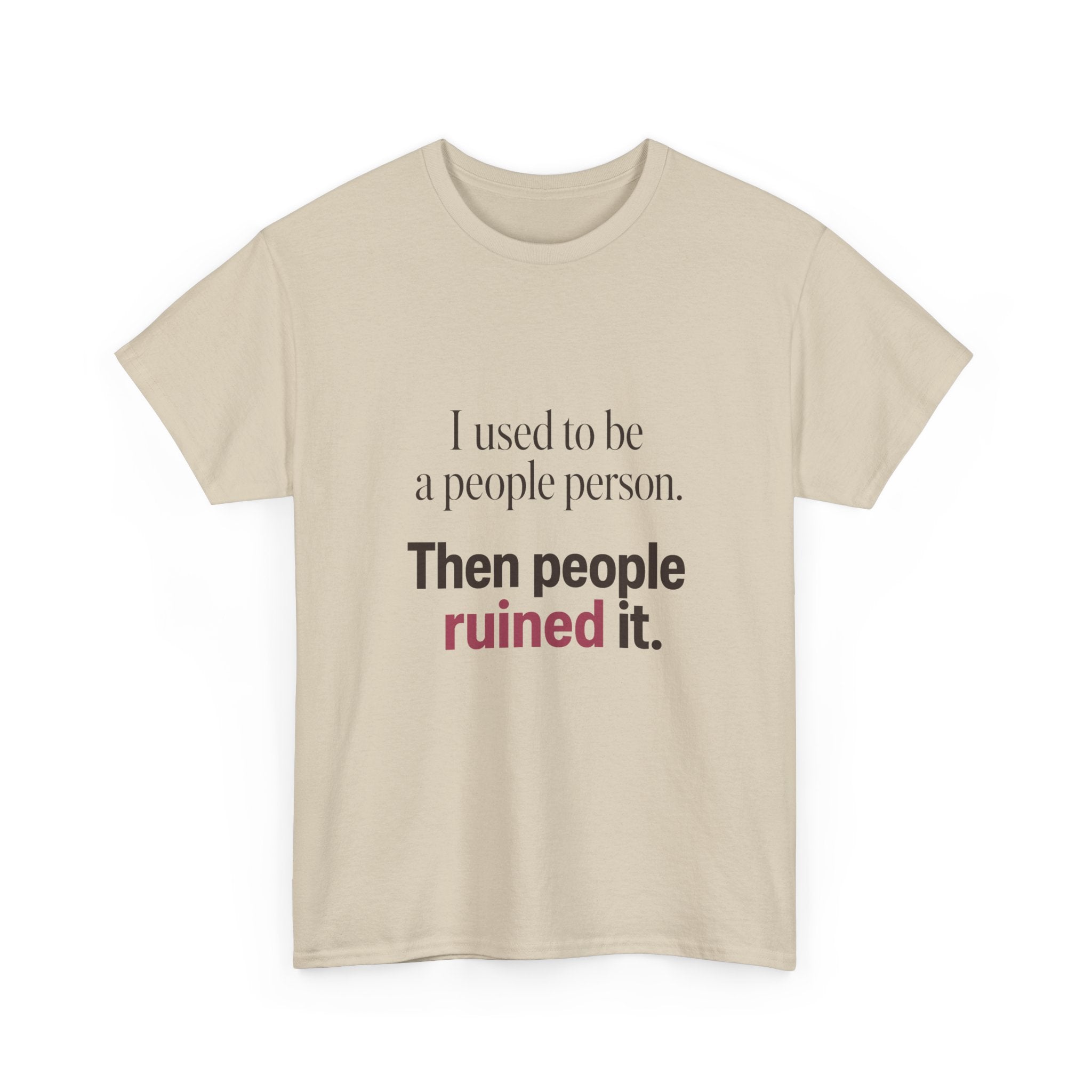 I Used to Be a People Person Tee