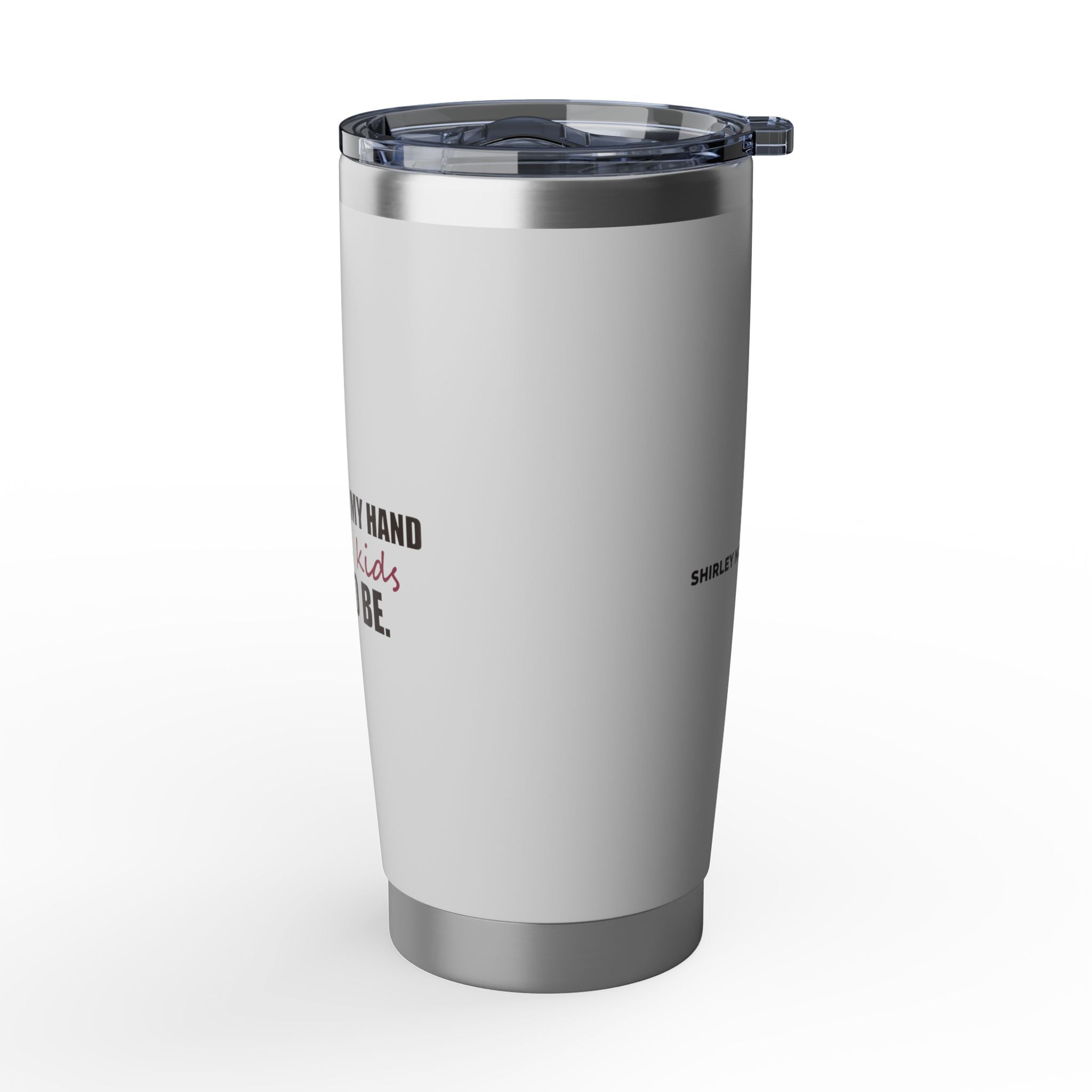 Attached to My Hand — 20oz Tumbler, White
