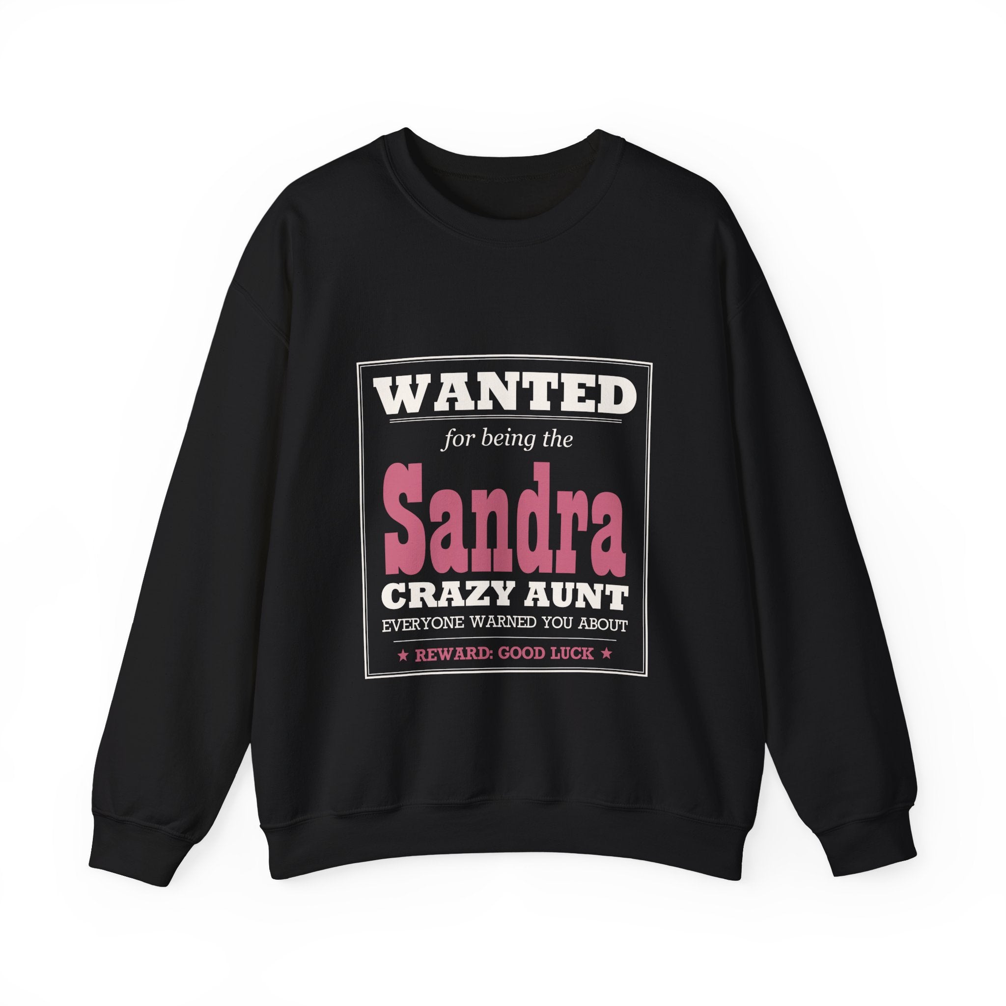 The Crazy Aunt Everyone Warned You About — Personalized Name Sweatshirt
