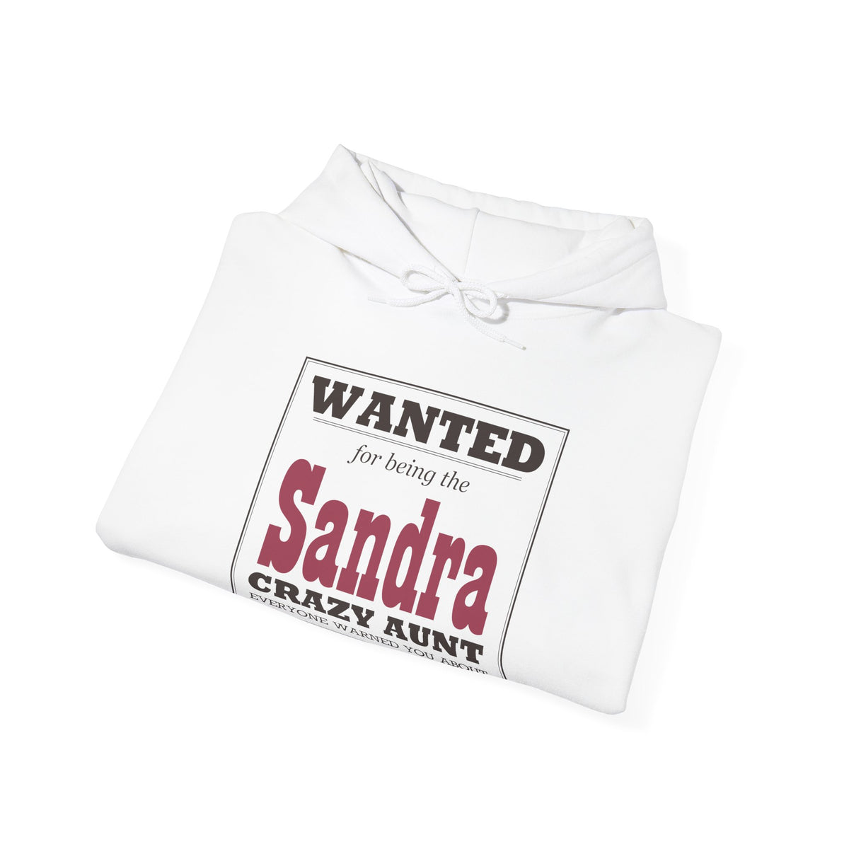 The Crazy Aunt Everyone Warned You About — Personalized Name Hoodie