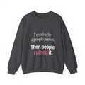 I Used to Be a People Person Sweatshirt