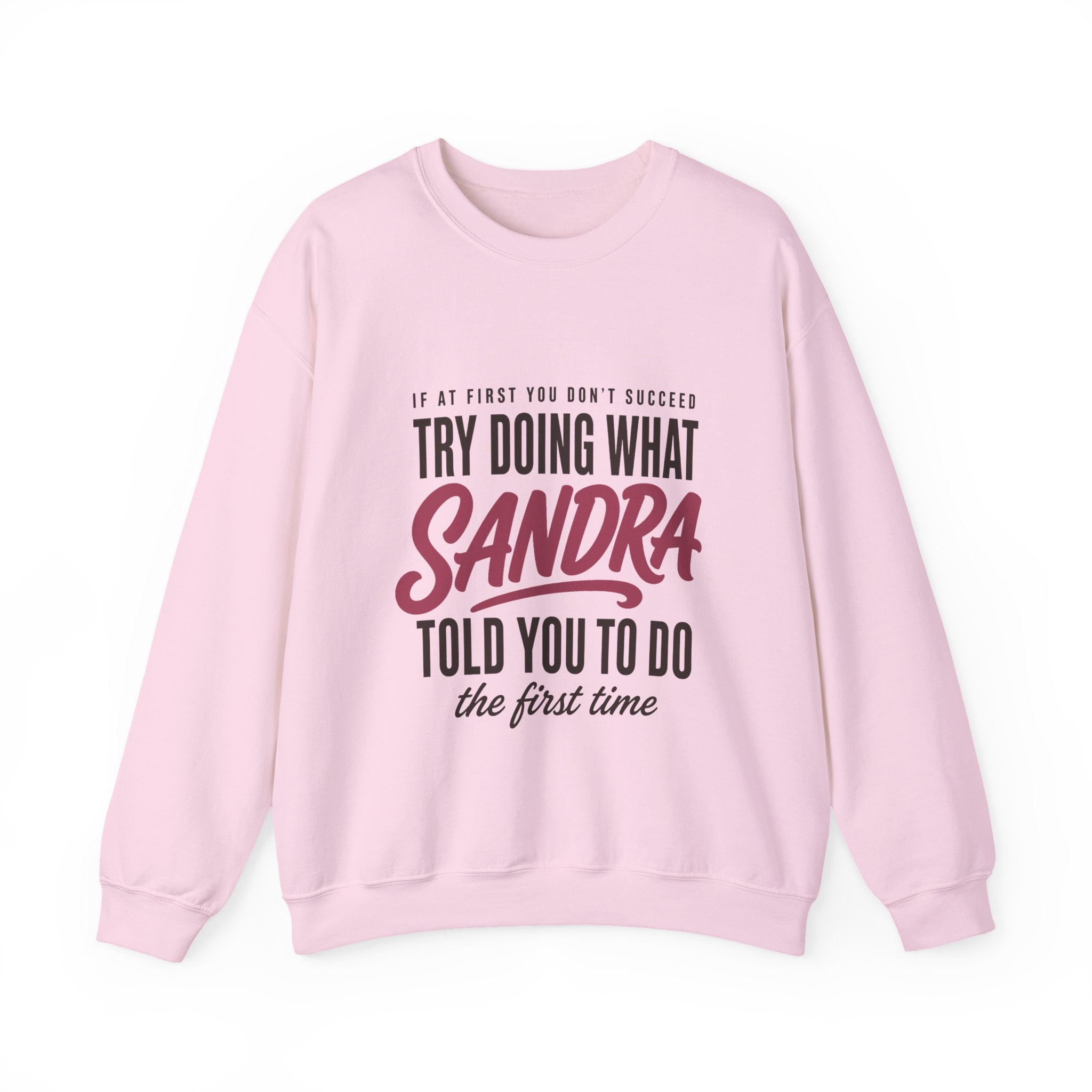 Try Doing What They Told You — Personalized Name Sweatshirt