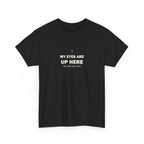 My Eyes Are Up Here Tee