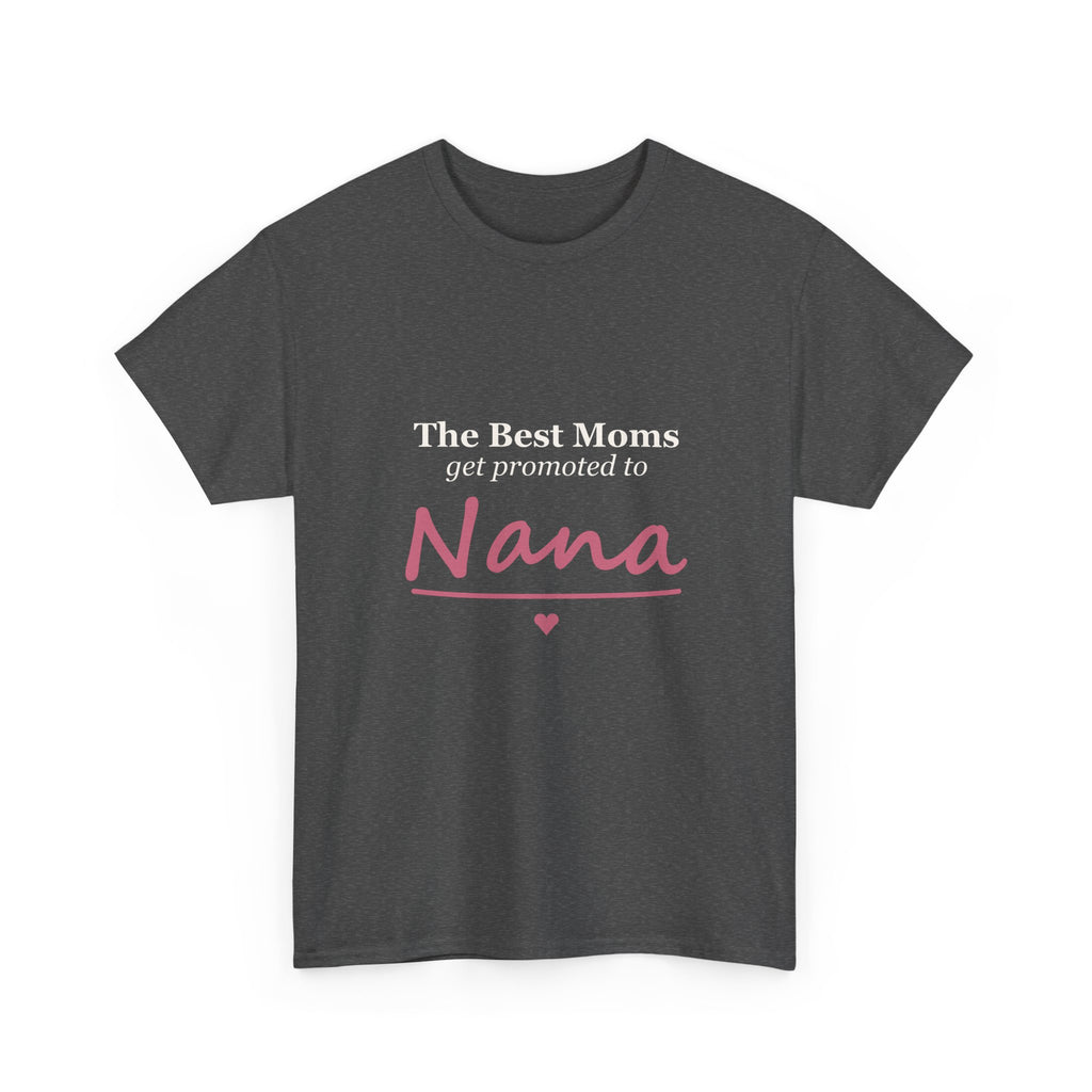 The Best Moms Get Promoted — Personalized Grandma Name Tee