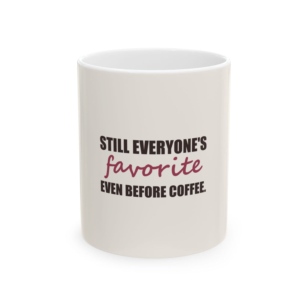 Still Everyone's Favorite — Mug