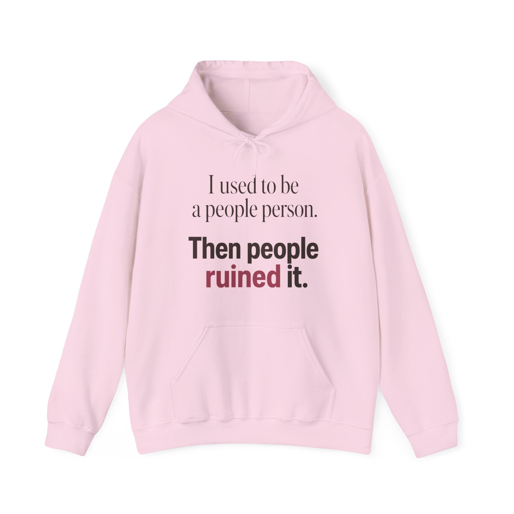 I Used to Be a People Person Hoodie