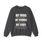 My Mind Says 24, My Humor Says 12 Sweatshirt