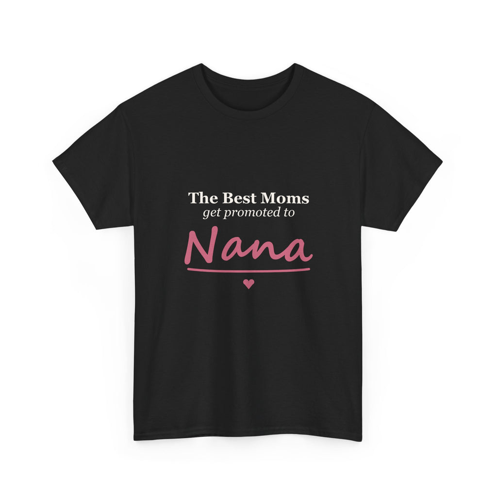 The Best Moms Get Promoted — Personalized Grandma Name Tee
