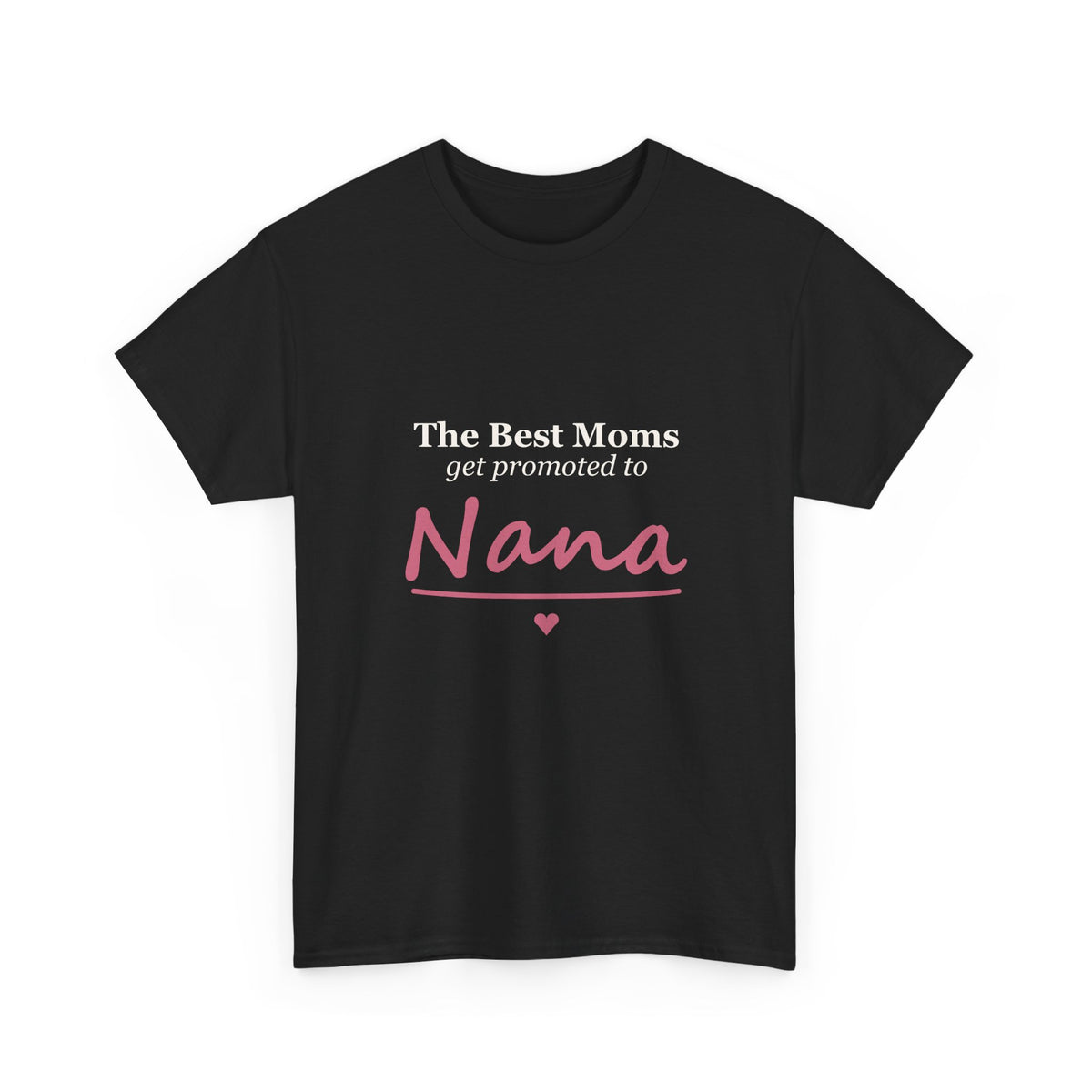The Best Moms Get Promoted — Personalized Grandma Name Tee