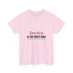 The Crazy Aunt Everyone Warned You About — Personalized Name Tee