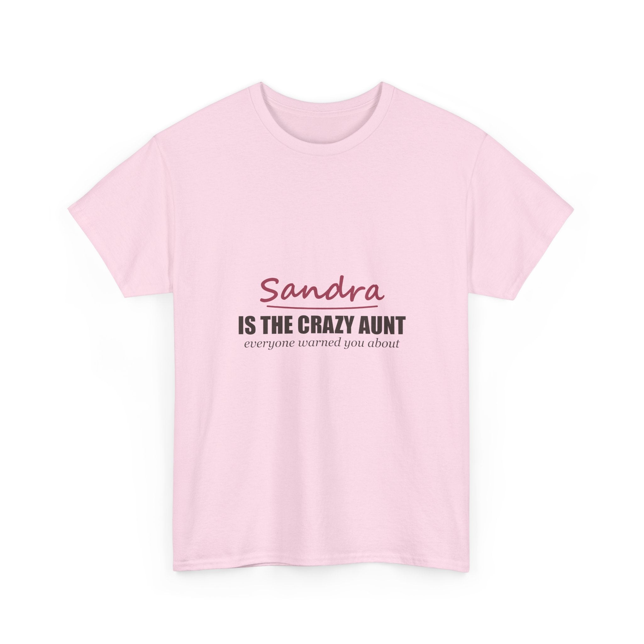 The Crazy Aunt Everyone Warned You About — Personalized Name Tee