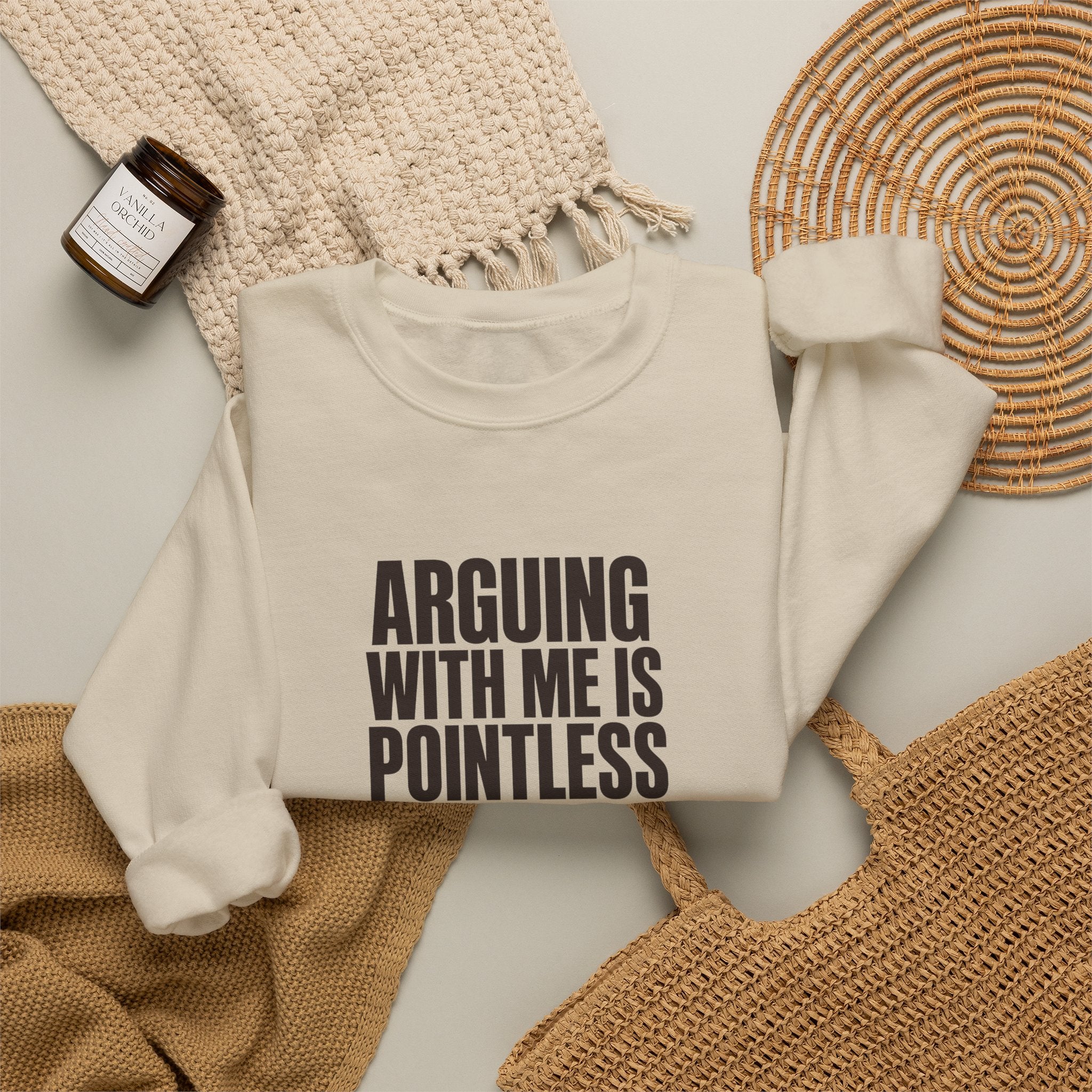 Arguing With Me Is Pointless Sweatshirt