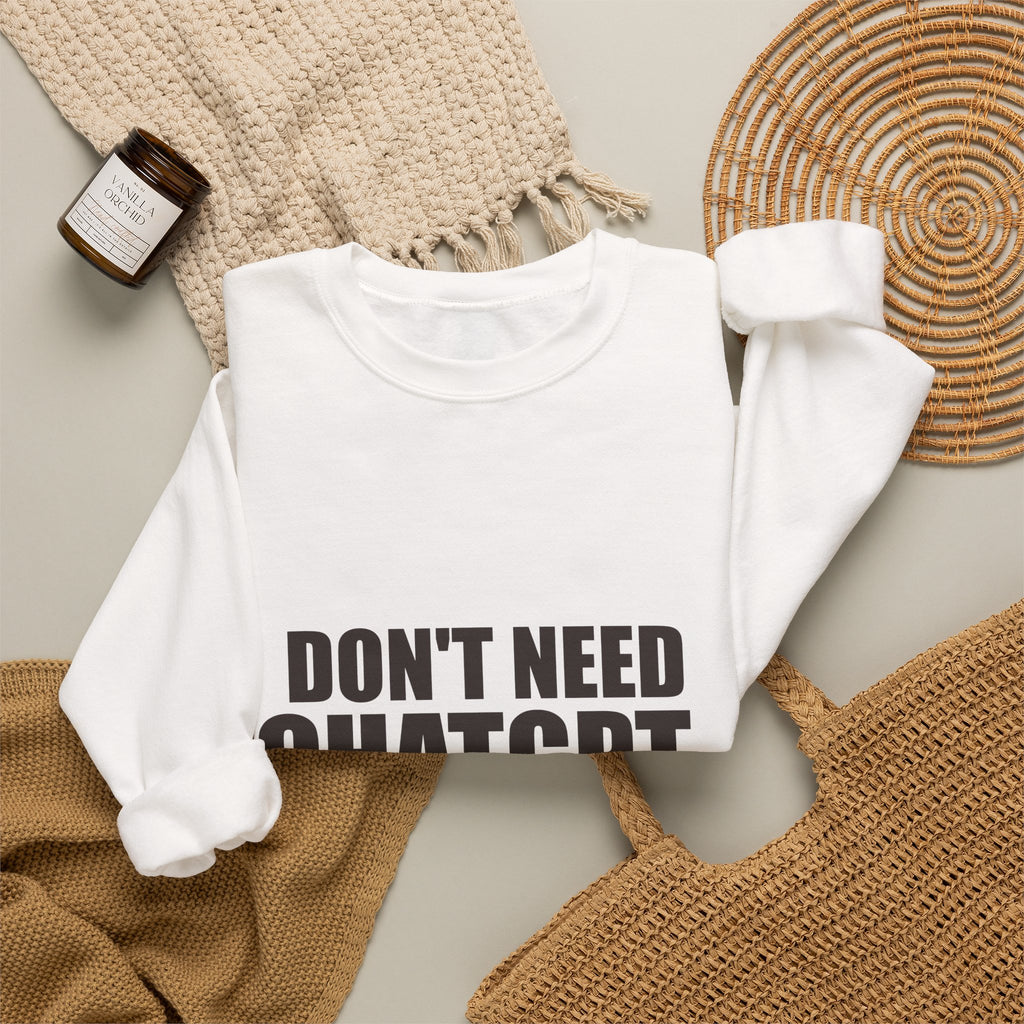 Don't Need ChatGPT — My Wife Knows Everything Sweatshirt