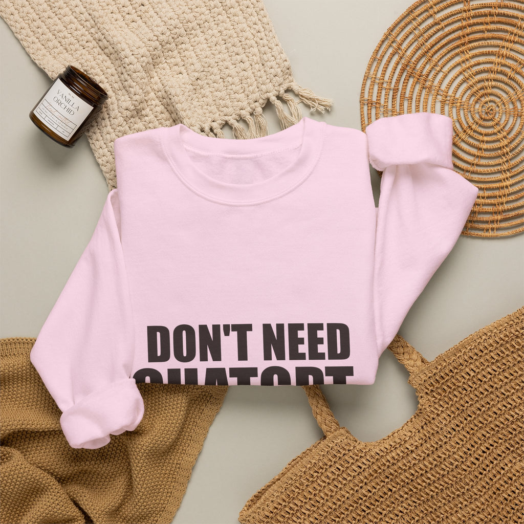 Don't Need ChatGPT — My Husband Knows Everything Sweatshirt