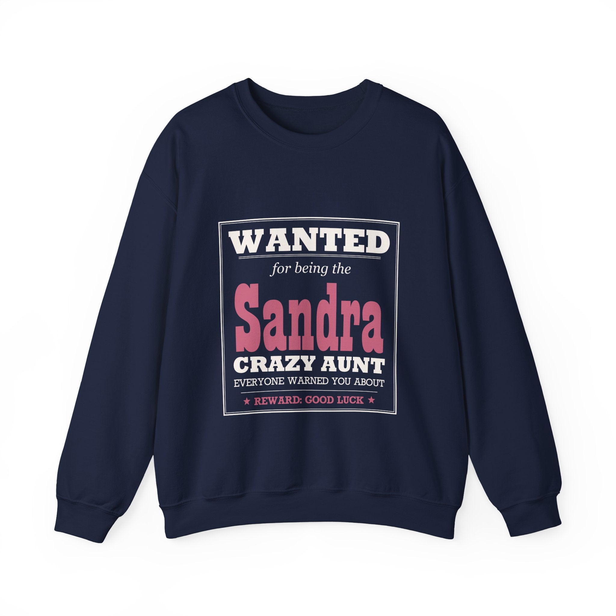 The Crazy Aunt Everyone Warned You About — Personalized Name Sweatshirt
