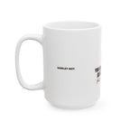 Fill Mine First — Mug, White