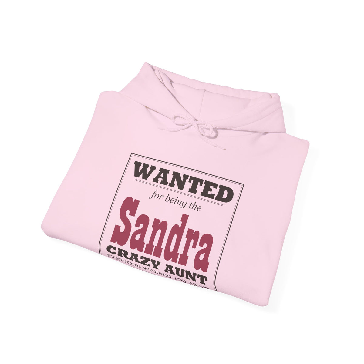 The Crazy Aunt Everyone Warned You About — Personalized Name Hoodie