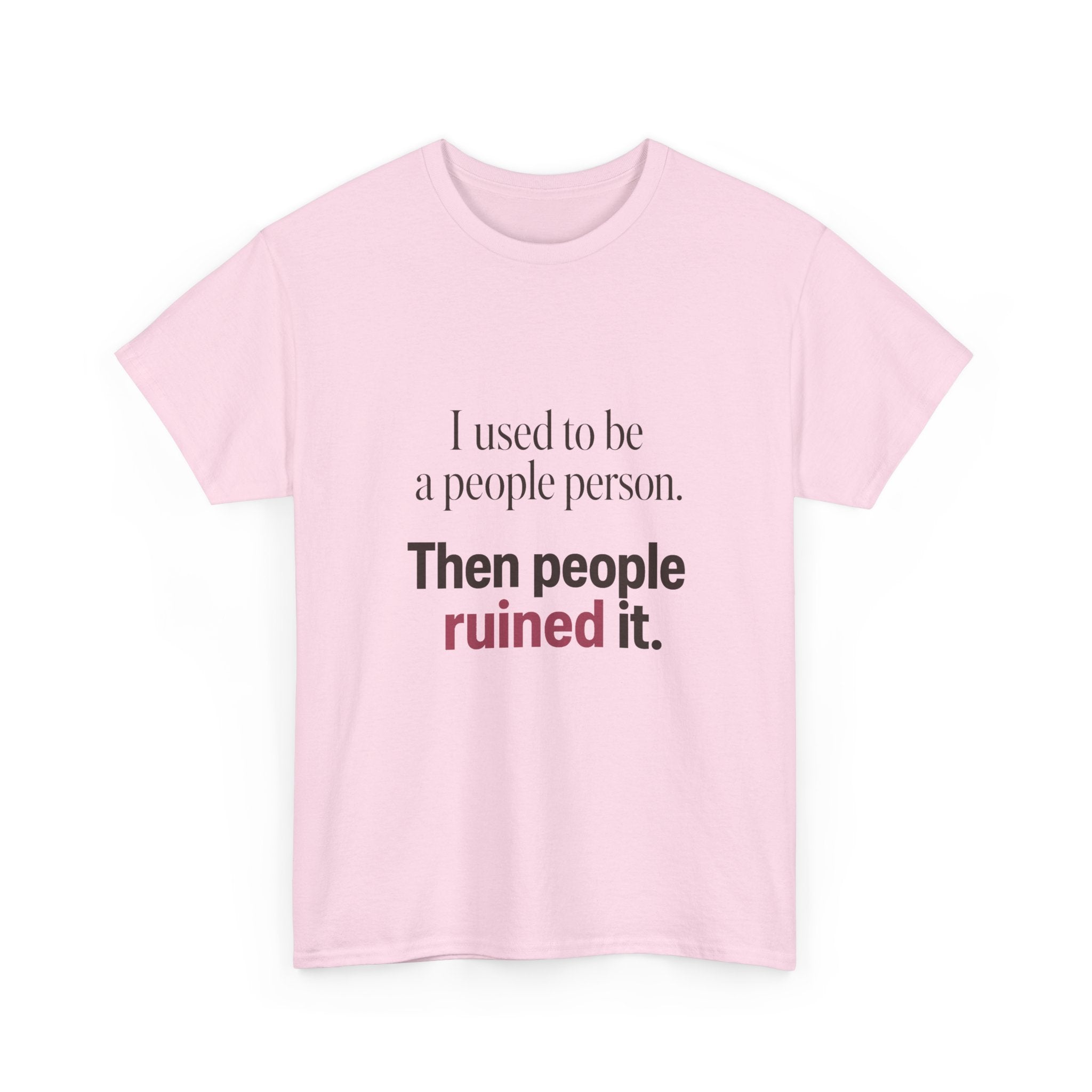 I Used to Be a People Person Tee