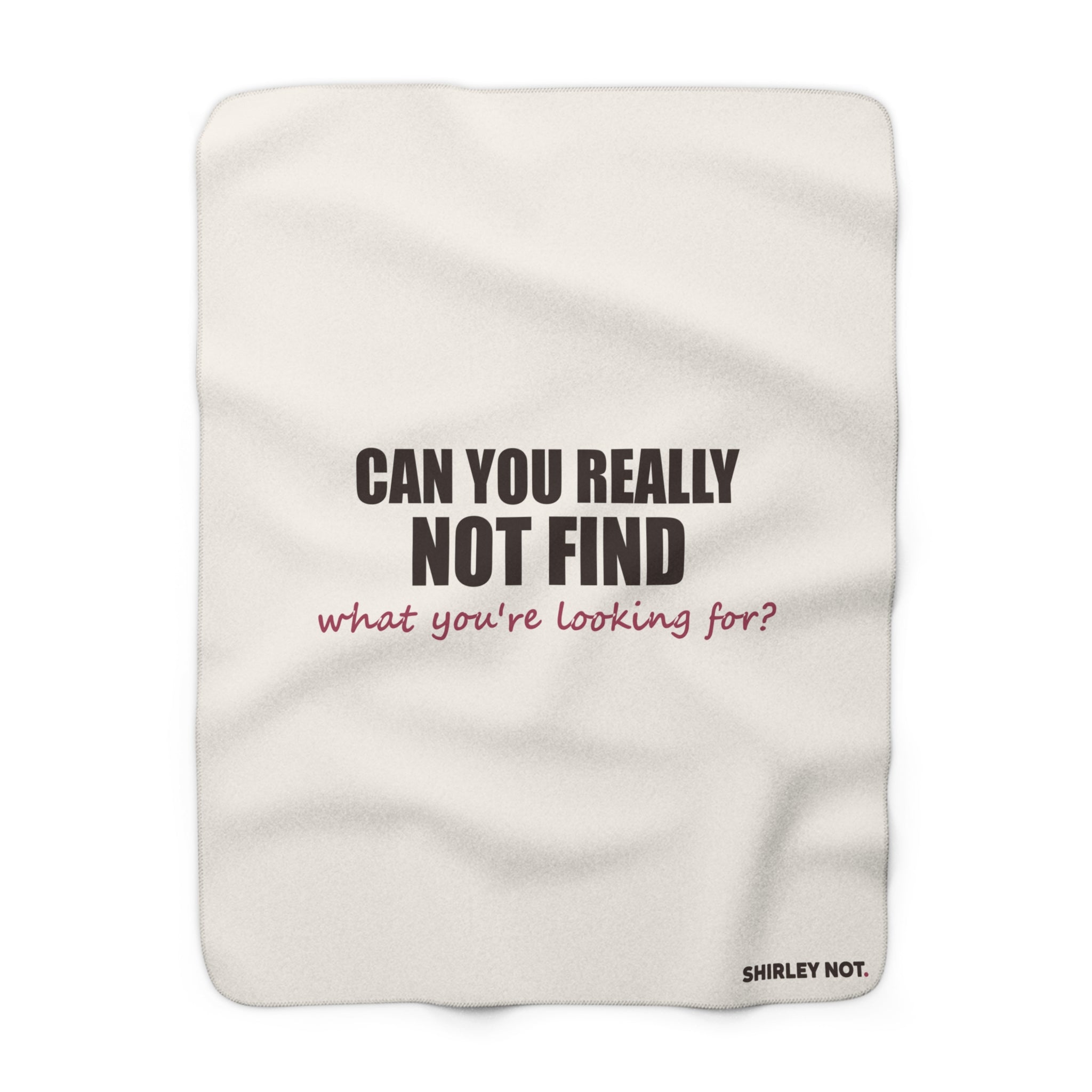 Can't Find What You're Looking For? — Sherpa Blanket