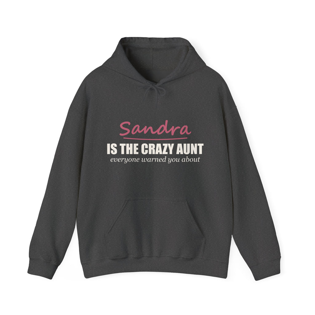 The Crazy Aunt Everyone Warned You About — Personalized Name Hoodie