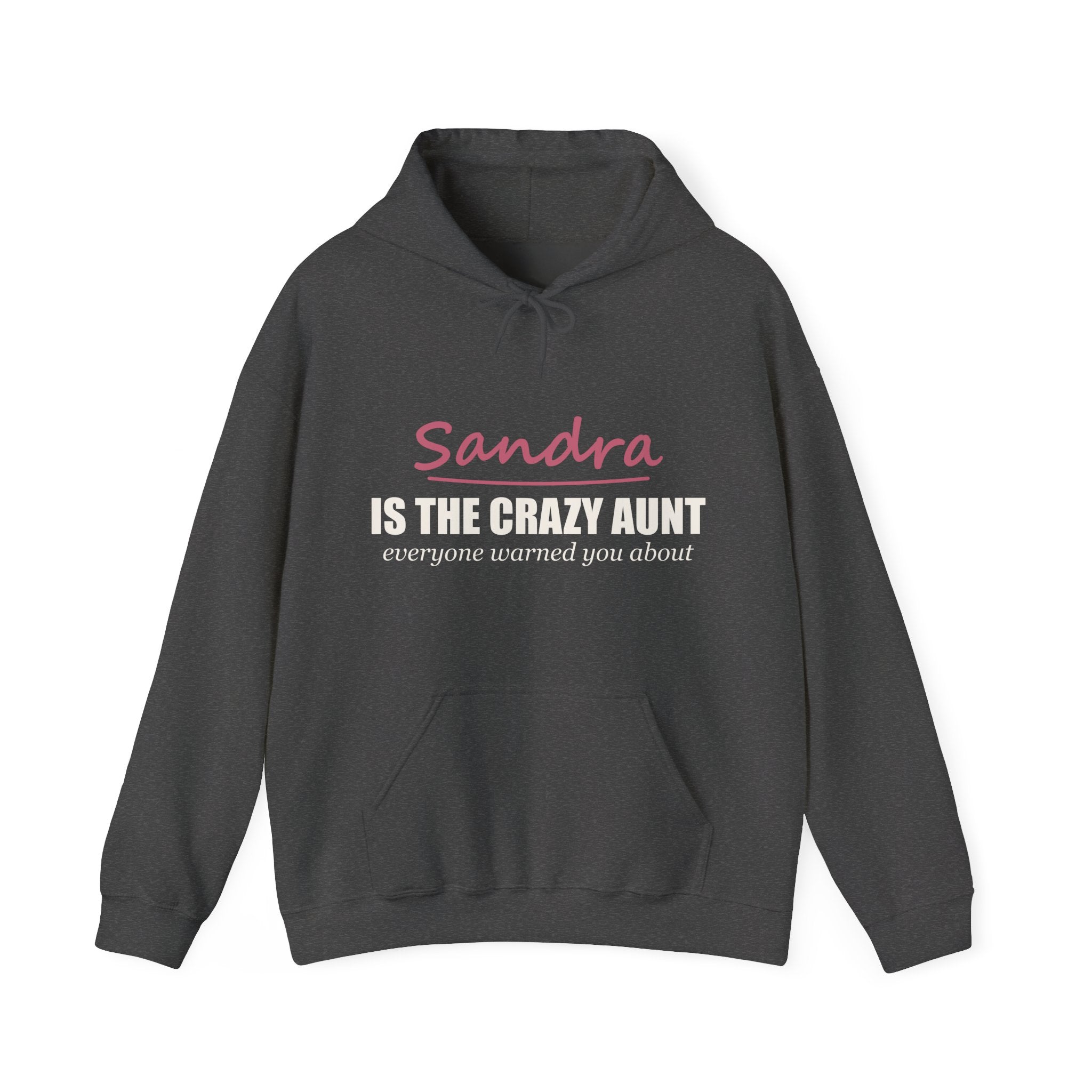 The Crazy Aunt Everyone Warned You About — Personalized Name Hoodie