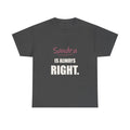 Always Right — Personalized Name Tee