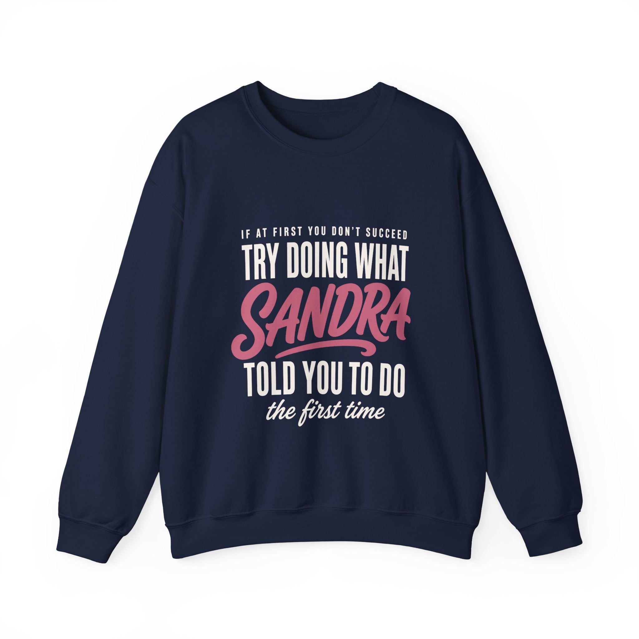 Try Doing What They Told You — Personalized Name Sweatshirt