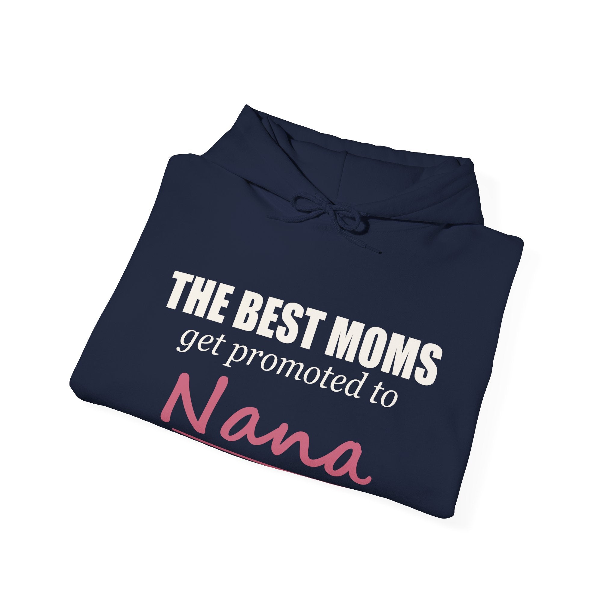 The Best Moms Get Promoted — Personalized Grandma Name Hoodie
